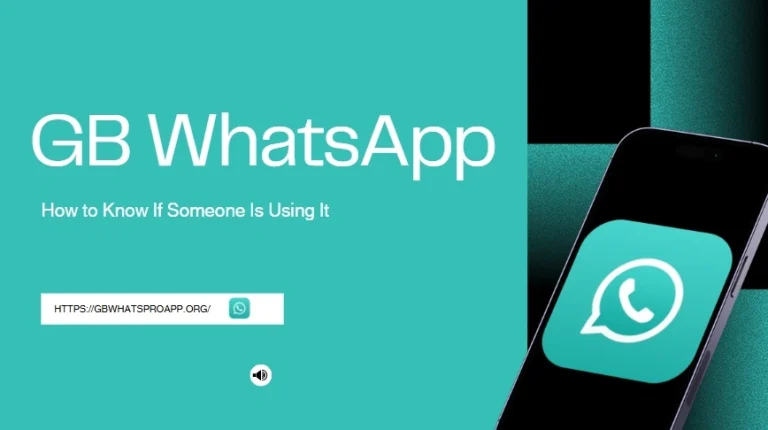 How to Know If Someone Is Using GBWhatsApp