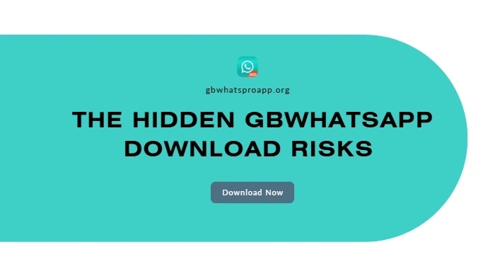 Avoid These GBWhatsApp Risks: A Safer Download Guide