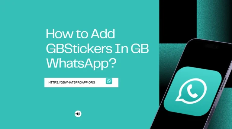 How to Add GBStickers In GB WhatsApp?