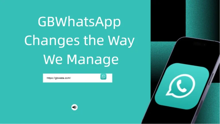 How GBWhatsApp Changes the Way We Manage Digital Boundaries